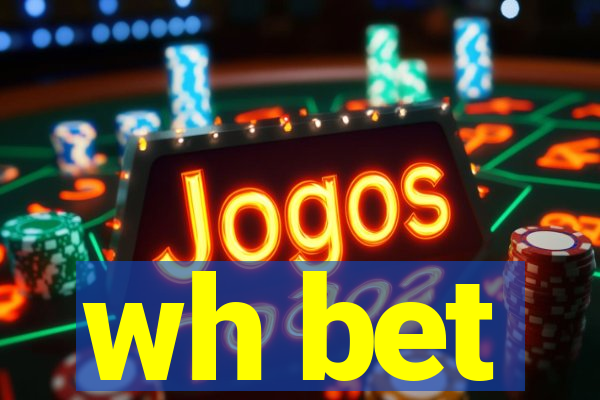 wh bet